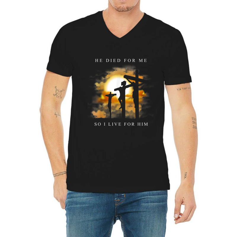 Christian Bible Verse - Jesus Died For Me V-Neck Tee by TyDesign | Artistshot