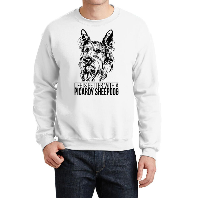 Life Is Better Picardy Sheepdog Dog Saying Dog T Shirt Crewneck Sweatshirt by efronpngoick3 | Artistshot