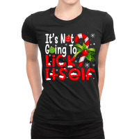 It's Not Going To Lick Itself Christmas Candy Cane Gifts Ladies Fitted T-shirt | Artistshot