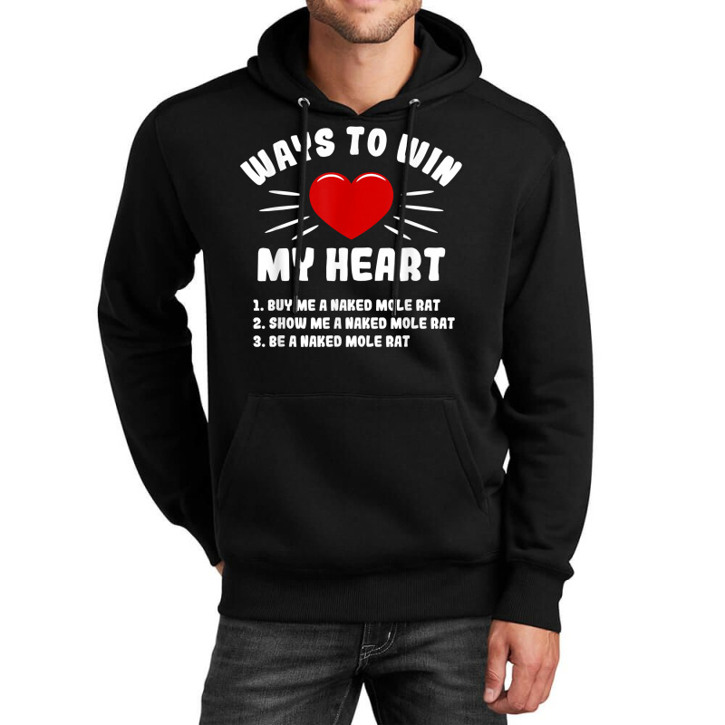 Ways To Win My Heart Naked Mole Rat Funny Animal Meme Humor T Shirt Unisex Hoodie | Artistshot