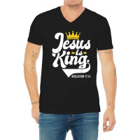 Jesus Is King Revelation 1714 - Christian Religious Bible Characters V V-neck Tee | Artistshot