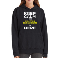 Keep Calm The Christian Science Nurse Is Here Music Vintage Retro Vintage Hoodie | Artistshot