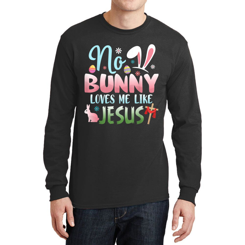 No Bunny Loves Me Like Jesus Easter Christian Religious Retro Vintage Long Sleeve Shirts by Aria-Proctor | Artistshot