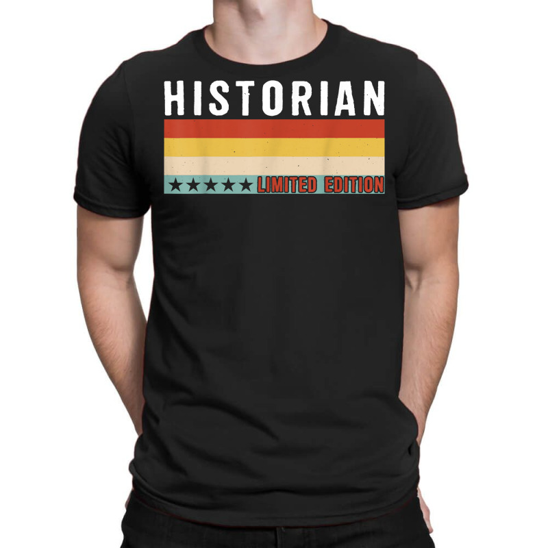 Historian Job Title Profession Worker Appreciation Idea T Shirt T-shirt | Artistshot