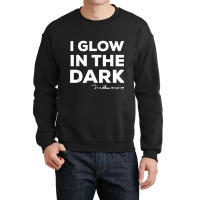 I Glow In The Dark Matthew 51415 Christian Light Tee Crewneck Sweatshirt | Artistshot