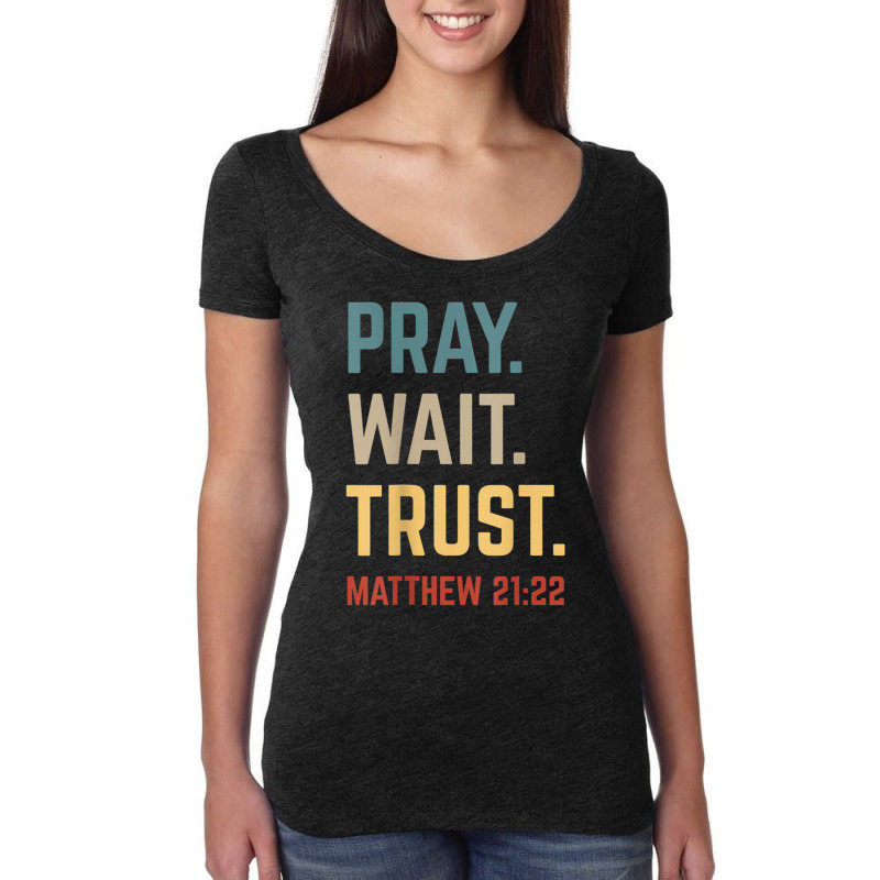 Pray Wait Trust Matthew Bible Verse Retro Christian Church Retro Women's Triblend Scoop T-shirt by Aria-Proctor | Artistshot