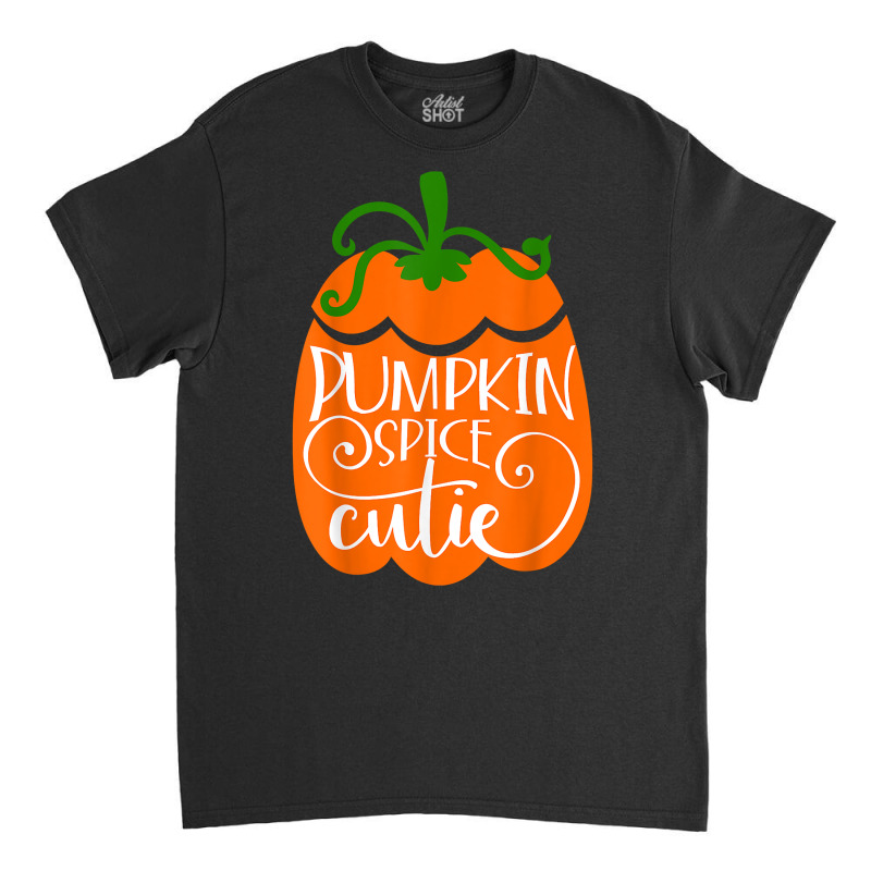 Pumpkin Spice Cutie Delicious Fall Flavor Novelty Item T Shirt Classic T-shirt by efronpngoick3 | Artistshot