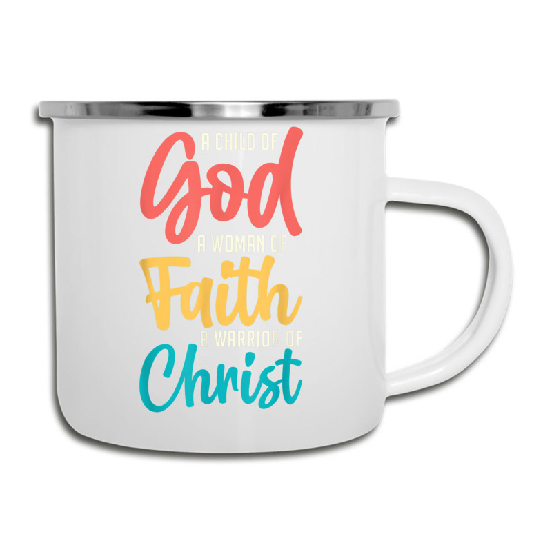 Jesus A Child Of God A Woman Of Faith A Warrior Of Christ Camper Cup | Artistshot