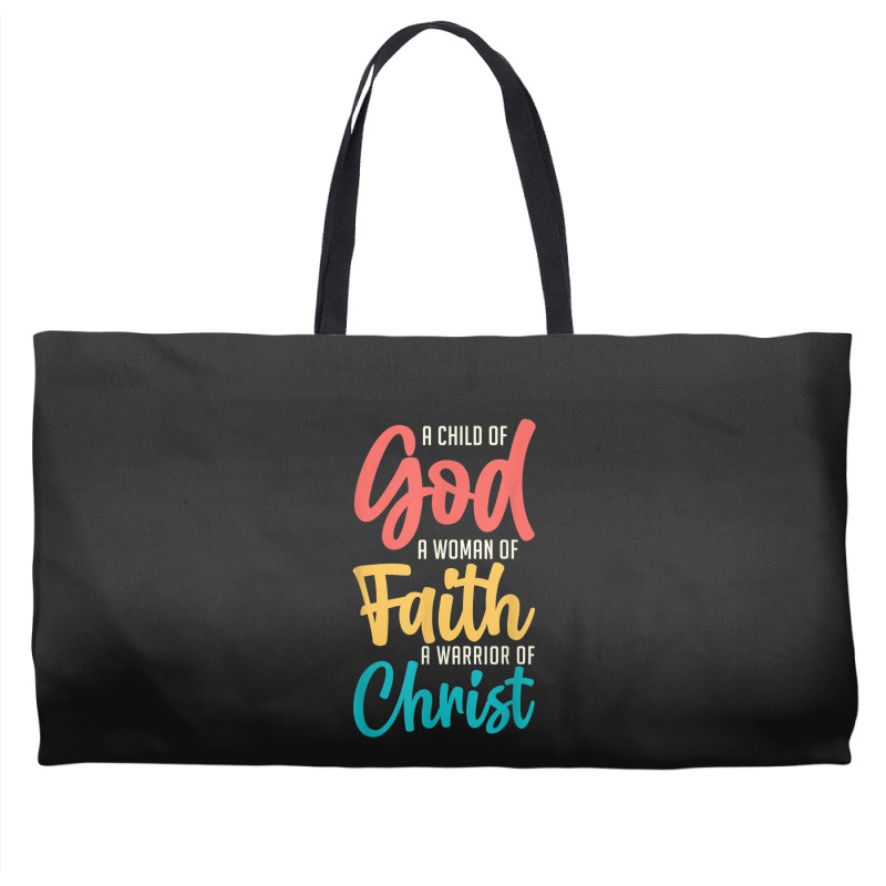 Jesus A Child Of God A Woman Of Faith A Warrior Of Christ Weekender Totes | Artistshot