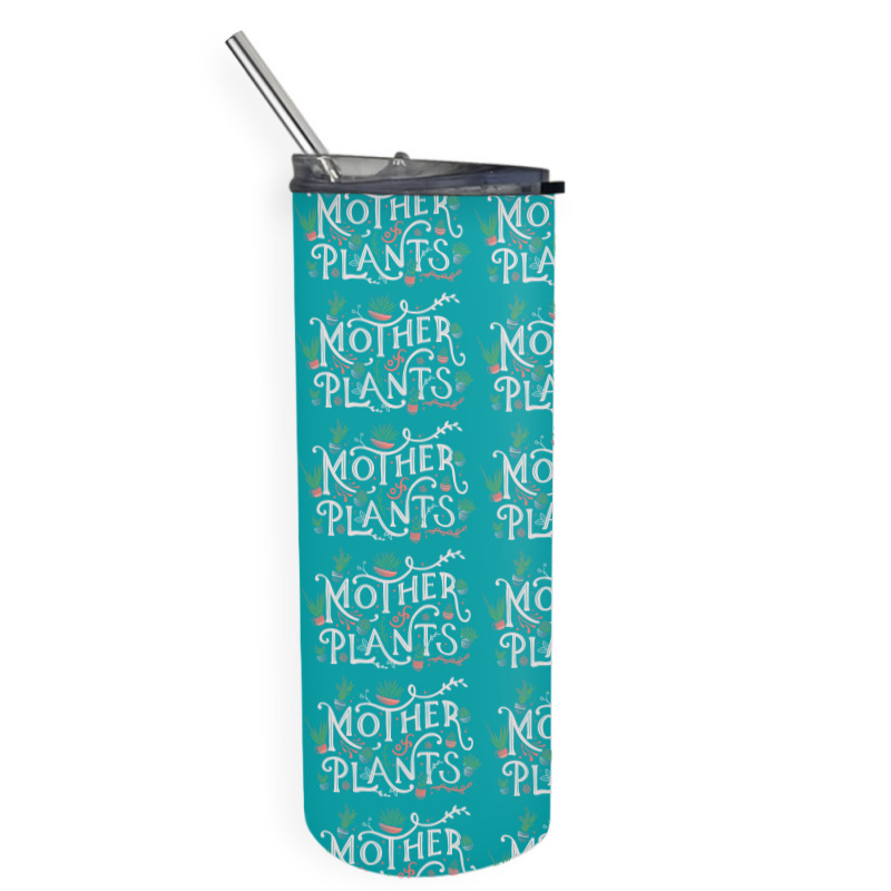 Mother Of Plants Skinny Tumbler | Artistshot