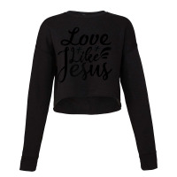 Religious Jesus Christian Love Like Jesus Church Lord Design Character Cropped Sweater | Artistshot