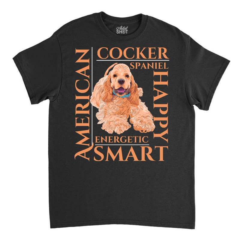 Cocker Spaniel T  Shirt Cocker Spaniel Dog Traits Gift T  Shirt (1) Classic T-shirt by macadamiatalkative | Artistshot