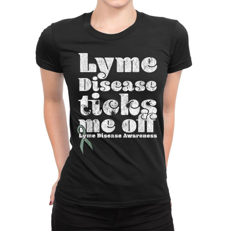 Lyme Disease Ticks Me Off   Funny Lyme Disease T Shirt Ladies Fitted T-Shirt by RosalbaIncorvaia | Artistshot