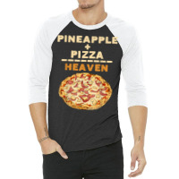 Pineapple Pizza Quote Hawaiian Pizza Funny Saying T Shirt 3/4 Sleeve Shirt | Artistshot