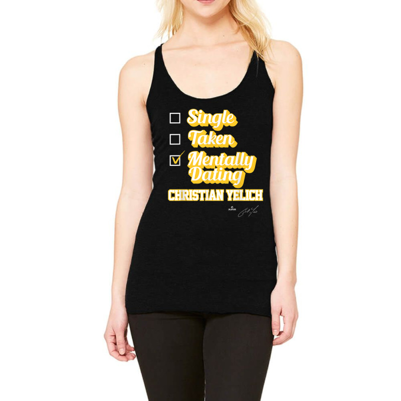 Single Taken Mentally Dating Christian Yelich Video Games Character Racerback Tank by Aria-Proctor | Artistshot