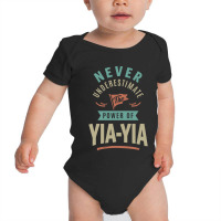 Never Underestimate The Power Of Yia-yia Baby Bodysuit | Artistshot