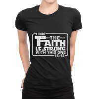 The Faith Is Strong With This One Christian Funny Funny Gifts Ladies Fitted T-shirt | Artistshot