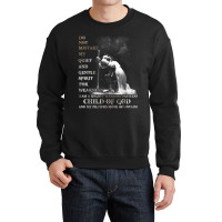 Knight Templar I Am A Child Of God A Warrior Of Christ Crewneck Sweatshirt | Artistshot