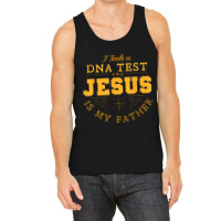 Took Dna Test & Jesus Is My Father Praying Tee For Women Men Gifts Men Tank Top | Artistshot