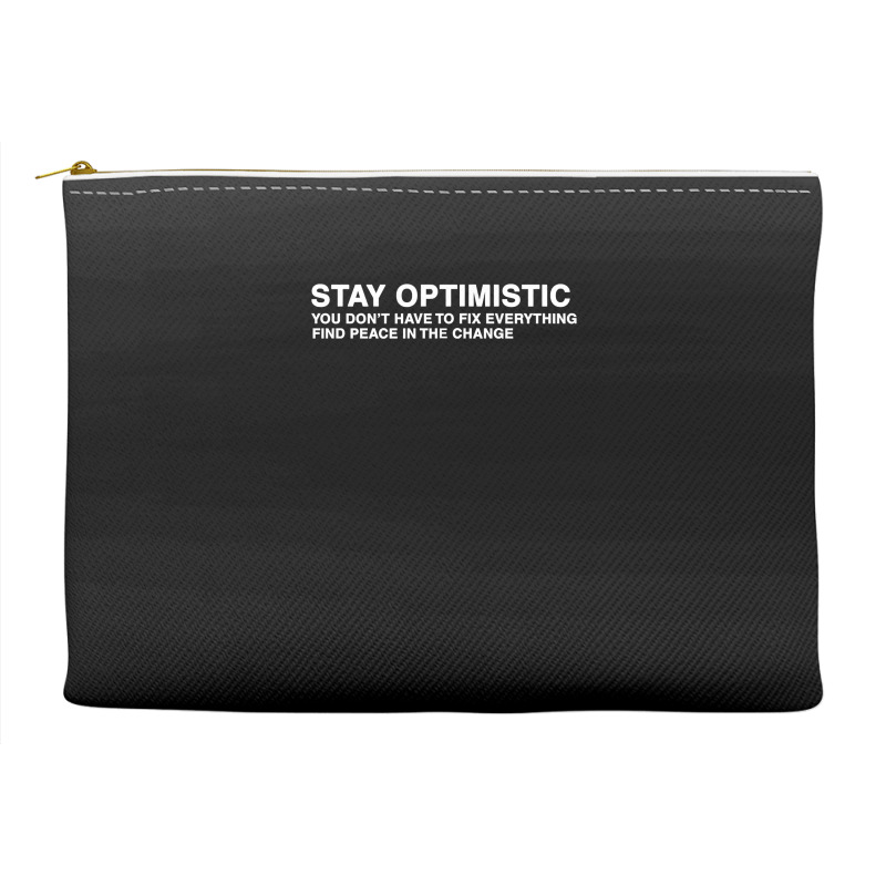 Kids Stay Optimistic T Shirt Accessory Pouches | Artistshot