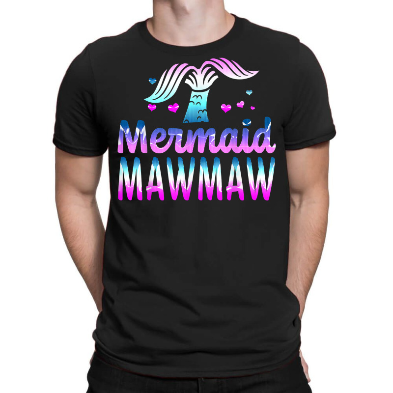 Mermaid Mawmaw Funny Grandma Gifts For Mothers Day Birthday T Shirt T-shirt | Artistshot