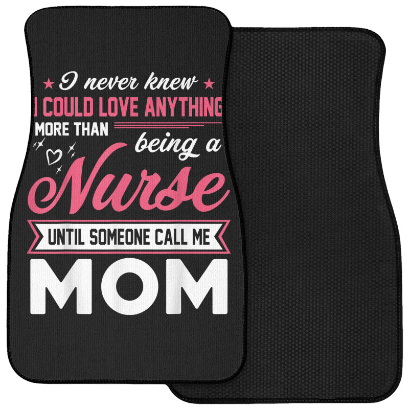 Proud Nurse Mom Tee Gift From Son Daughter T Shirt Front Car Mat | Artistshot