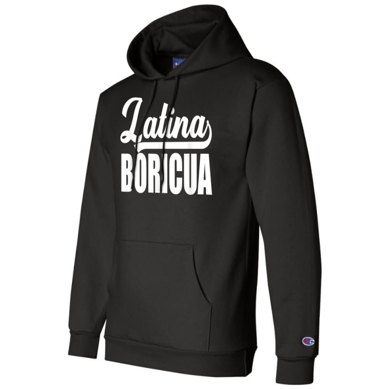 Boricua Puerto Rican Latina T Shirt Champion Hoodie by yodishsaraveks | Artistshot