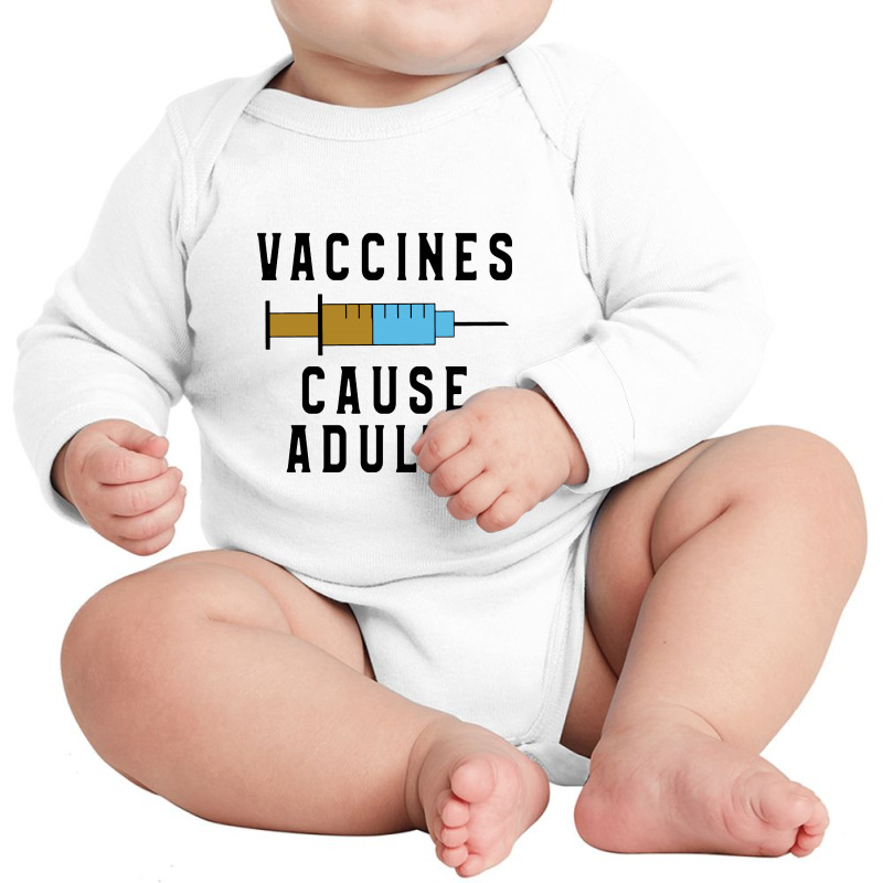 Vaccines Cause Adults Long Sleeve Baby Bodysuit by feniavey | Artistshot