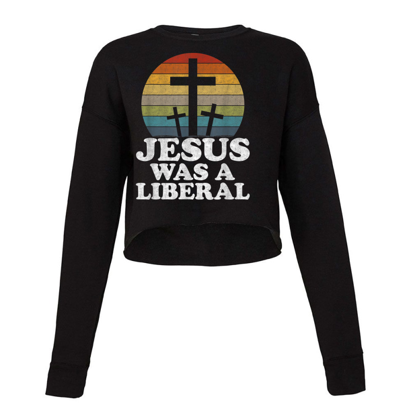 Woke Christian Democrat Jesus Was A Liberal Music Vintage Retro Cropped Sweater by Aria-Proctor | Artistshot