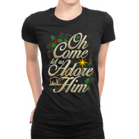 Oh Come Let Us Adore Him Nativity Christmas Religious Jesus Ladies Fitted T-shirt | Artistshot