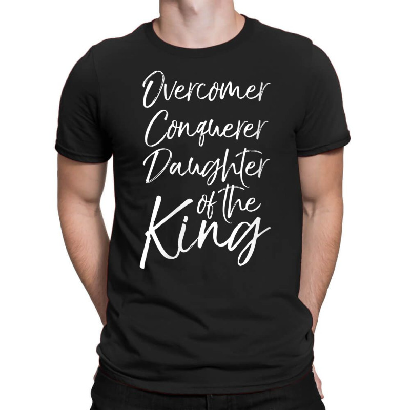 Womens Cute Christian Gift Overcomer Conquerer Daughter Of The King Gi T-Shirt by Aria-Proctor | Artistshot