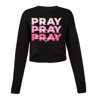 Womens Pray Pray Pray  Pray On It Pray Over It Pray Through It Vintage Cropped Sweater | Artistshot