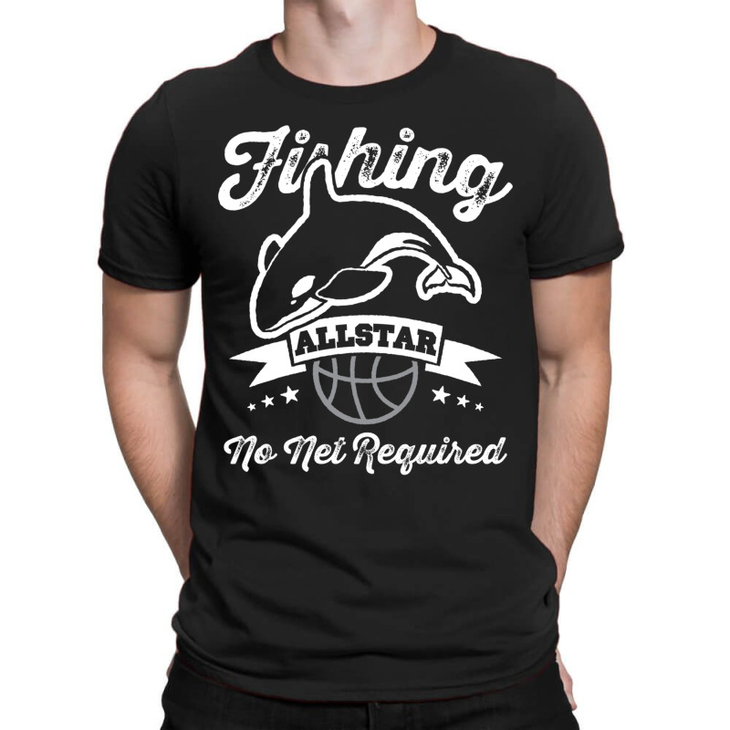 Orca Fishing Allstar No Net Required Funny Basketball Humor Sweatshirt T-shirt | Artistshot