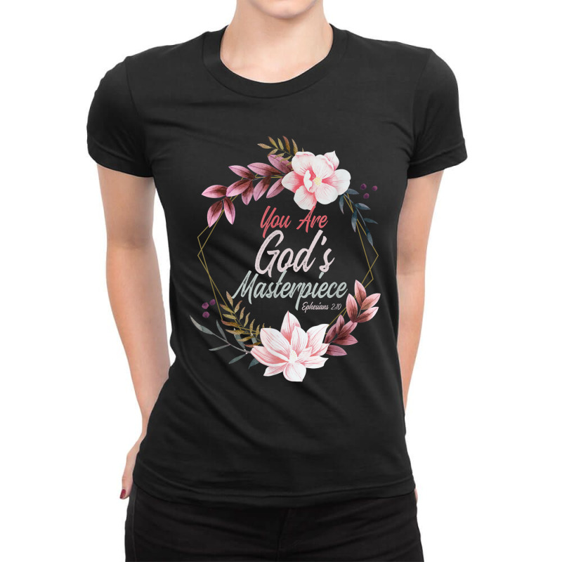 You Are God's Masterpiece Ephesians 210 Prayer Bible Verse Art Ladies Fitted T-Shirt by Aria-Proctor | Artistshot