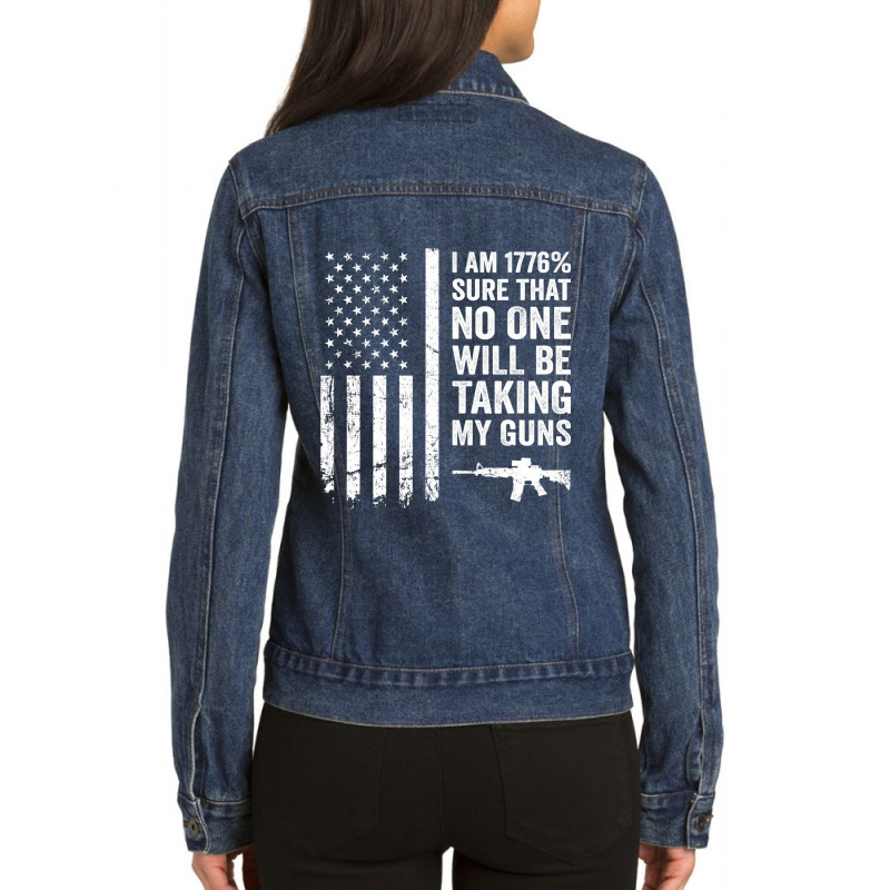 I Am 1776 Sure No One Is Taking My Guns ,  Pro Gun Usa Flag Ladies Denim Jacket by moonlight2270 | Artistshot