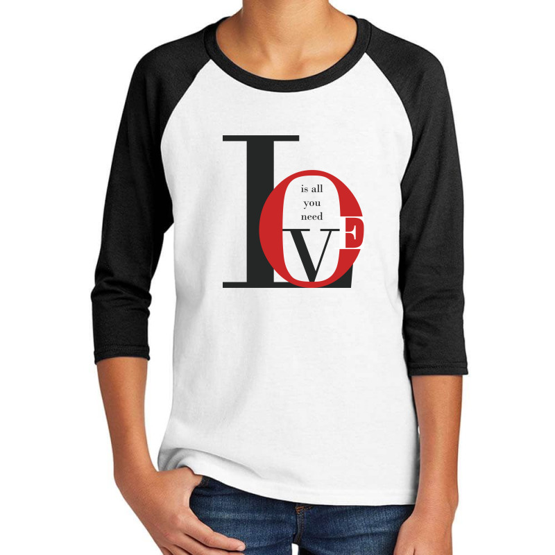 Is All You Need Love Youth 3/4 Sleeve | Artistshot