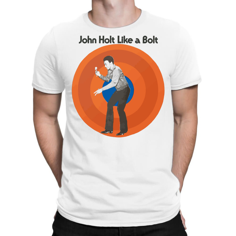 John Holt Like A Bolt T-shirt. By Artistshot