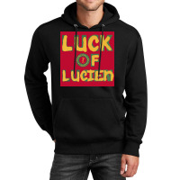 Luck Of Lucien Unisex Hoodie | Artistshot