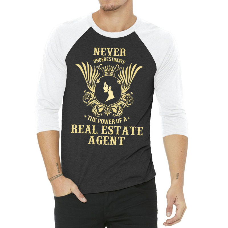 Never Underestimate The Power Of A Real Estate Agent 3/4 Sleeve Shirt | Artistshot