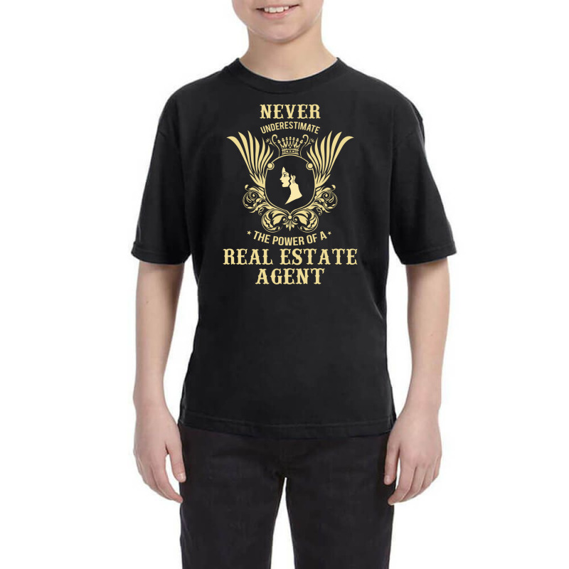 Never Underestimate The Power Of A Real Estate Agent Youth Tee | Artistshot