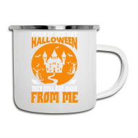 Halloween T  Shirt Even If It’s Not Halloween They Still Run Away Fr Camper Cup | Artistshot