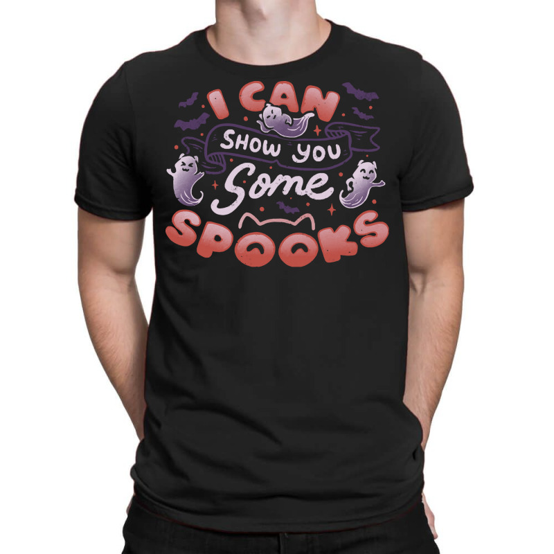 Halloween T  Shirt I Can Show You Some Spooks By Tobe Fonseca T  Shirt T-shirt | Artistshot