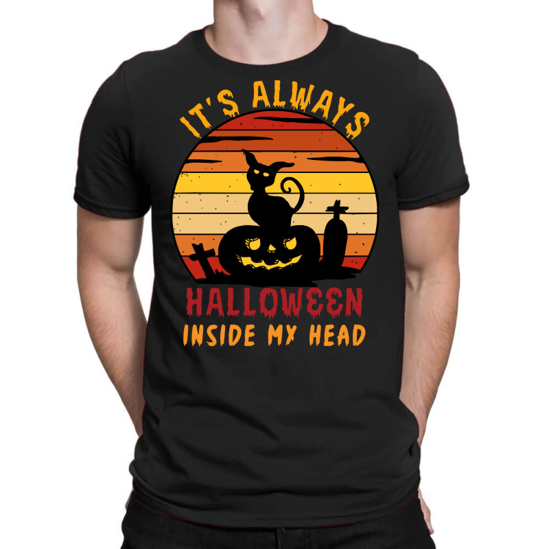 Halloween T  Shirt It's Always Halloween Inside My Head Cat T  Shirt T-shirt | Artistshot