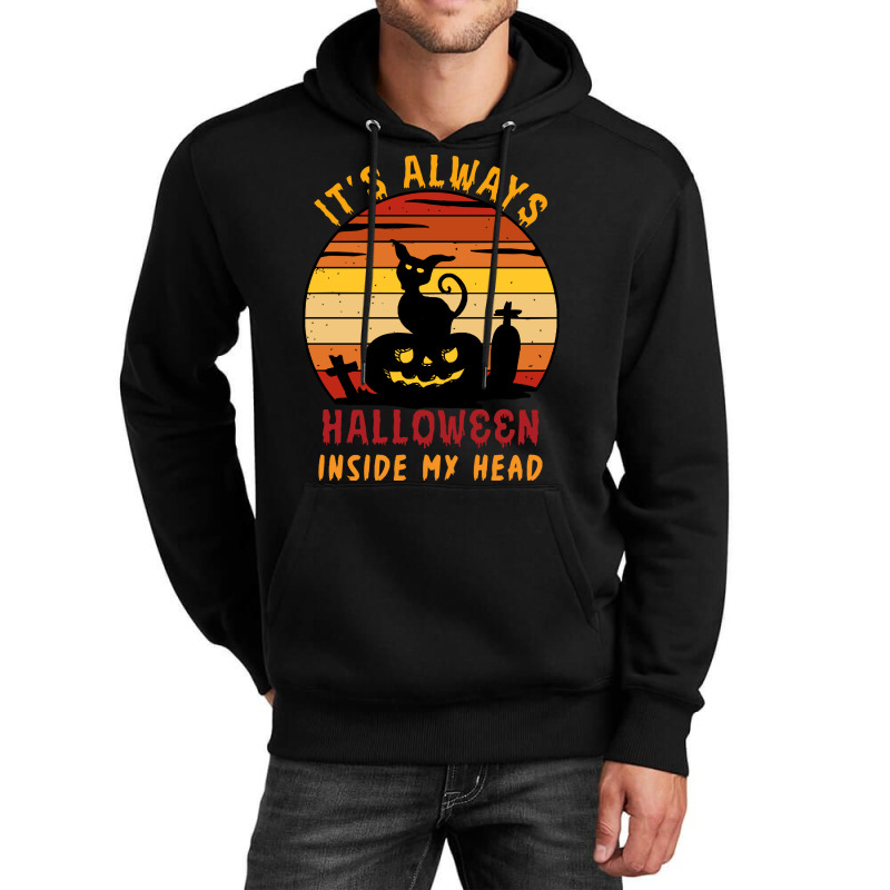 Halloween T  Shirt It's Always Halloween Inside My Head Cat T  Shirt Unisex Hoodie | Artistshot