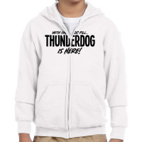 Thunderdog Is Here! Youth Zipper Hoodie | Artistshot