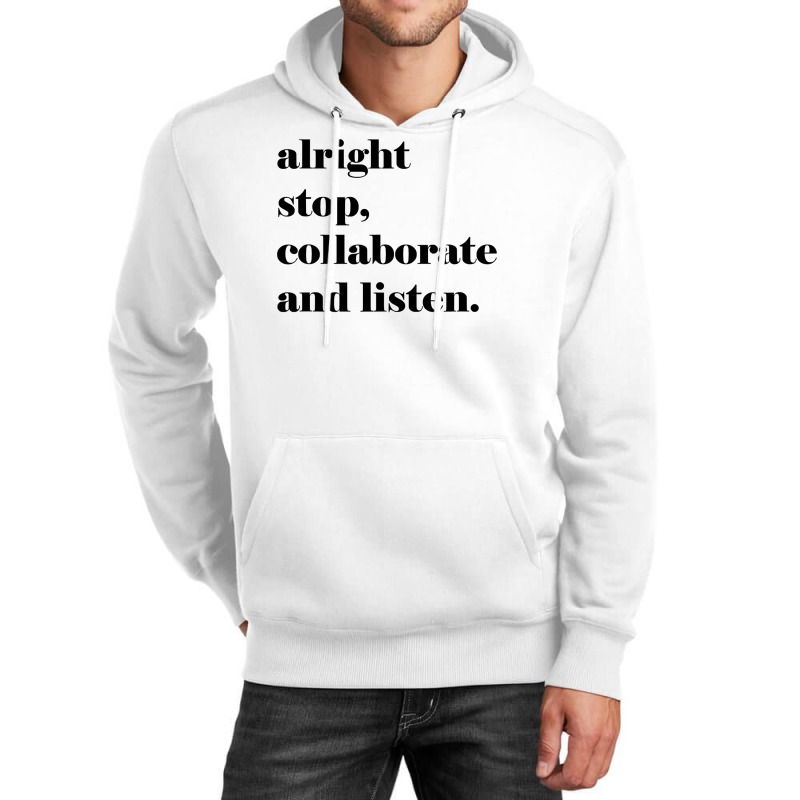 Fun Lyric Shirt, Alright Stop Collaborate And Listen T Shirt Unisex Hoodie by LoriMccarty89 | Artistshot