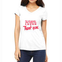 Thank You For All People Who Make Me Laugh Women's V-neck T-shirt | Artistshot