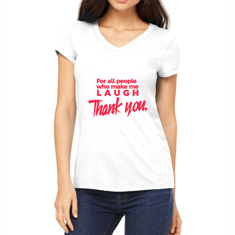 Thank You For All People Who Make Me Laugh Women's V-Neck T-Shirt by nataaalkaart | Artistshot