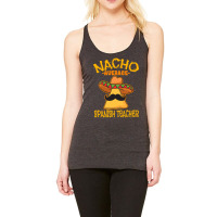 Nacho Average Spanish Teacher Language Tutor Cinco De Mayo T Shirt Racerback Tank | Artistshot