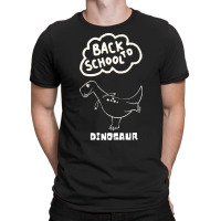 Back To School Dinosaur T Shirtback To  School Dinosaur T Shirt T-shirt | Artistshot